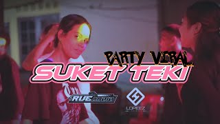 LAGU PARTY VIRAL  SUKET TEKI  INDO  LOPEEZ LAMAHORA REMIX 2024 [upl. by Nitsirhc]