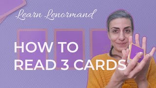 HOW TO READ 3 CARDS  Lenormand LearnLenormand LenormandReader [upl. by Neyr]