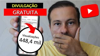 7 Formas Gratuitas Para Você Divulgar o Seu Canal e Garantir Mais Visualizações nos Seus Vídeos [upl. by Bannister527]