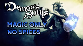 Demons Souls With Magic Only but NO MP Recovery [upl. by Ahsinned349]