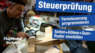 Steuerprüfung RC Fernsteuerung programmieren  Höhen Seiten und Querruder einstellen im Workshop [upl. by Iva196]