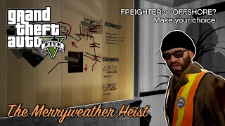 GTA V The Merryweather Heist  FreighterOffshore Make the Choice  24 [upl. by Tri]