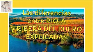 166 LAS DIFERENCIAS ENTRE RIOJA Y RIBERA DEL DUERO EXPLICADAS [upl. by Assirem742]