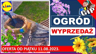 LIDL  Oferta Promocyjna Od Piątku 11082023  Wyprzedaż Do Ogrodu [upl. by Cormack]