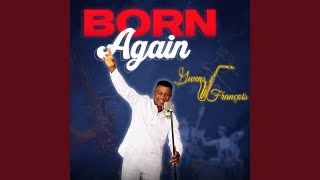 Born Again [upl. by Lenz]