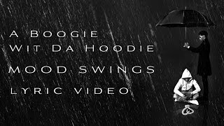 A Boogie Wit Da Hoodie  Mood Swings LYRICS [upl. by Amhsirak]