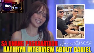 Kathryn Bernardo Interview January 202024  PINAGTANGGOL si Daniel [upl. by Lucais]