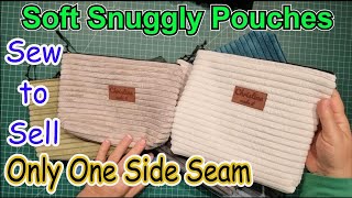 Sew to Sell Zippered Snuggly pouches with only one side seam [upl. by Fabriane]