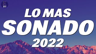 Lo Más Sonado 2022  Lo Mas Nuevo 2022  Reggaeton 2022  Las Mejores Canciones Actuales 2022 [upl. by Autry321]