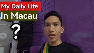 My Daily Life In Macau  Macau vlog  Bhim Lama vlog [upl. by Ailima668]