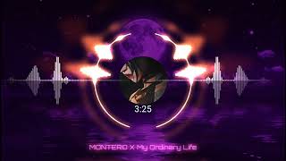 MONTERO x My Ordinary Life  Slowed [upl. by Caria513]