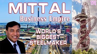 Lakshmi Mittal Business Empire Worlds biggest steelmaker  How big is ArcelorMittal [upl. by Annaehs360]