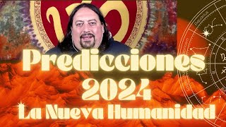 🔴PREDICCIONES 2024🛸CLIMA ASTROLÓGICO🚀LA NUEVA HUMANIDAD [upl. by Adnohser]