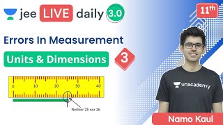 JEE Units amp Dimensions L3  Errors in Measurements  Unacademy JEE  IIT JEE Physics  Namo Kaul [upl. by Aninaj]