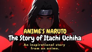 The Tragic Hero of Konoha The Sacrifice of Itachi Uchiha  Naruto [upl. by Nnylecyoj]