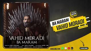 Vahid Moradi  Ba Maram  OFFICIAL AUDIO وحید مرادی  با مرام [upl. by Clova]