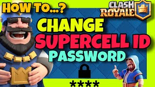 How To CHANGE Your SUPERCELL ID PASSWORD In Clash Royale ✅ 2024 GUIDE Change Clash Royale PASSWORD [upl. by Shyamal477]