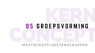 Kernconcept groepsvorming maatschappijwetenschappen [upl. by Kalli]