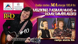 quotMuzikinis pasimatymas su Romu Dambrauskuquot AUDRA IR EMILIJA  radijo stotis MA  2024 liepos 26 d [upl. by Brosy]