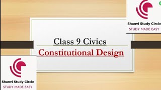 Class 9 Civics Chapter Constitutional Design Complete Explanation and Important Questions [upl. by Mamoun]