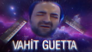 Vahit Guetta Andromeda ya Yükseliyor 20 DAKİKA  ERFC [upl. by Robertson]