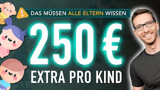 250 € EXTRA pro Kind Das müssen ALLE Eltern jetzt wissen Kinderzuschlag 2024 [upl. by Awe]