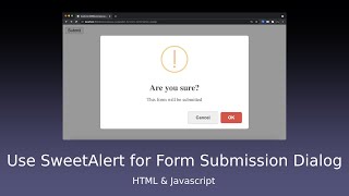 How to Use SweetAlert For Form Confirmation Dialog  HTML amp Javascript [upl. by Stoddard537]