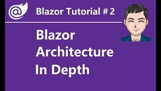 Blazor Tutorial  Ep2  WebAssembly  Server Side  Render Tree  What is Blazor  How Blazor works [upl. by Meingoldas]