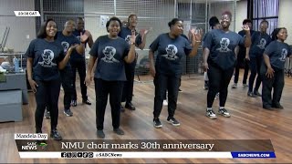 Mandela Day  Nelson Mandela University choir celebrates 30 years [upl. by Byrom]