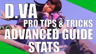 DVa  SUPER Advanced Guide PRO TIPS and TRICKS STATS Overwatch [upl. by Domeniga]