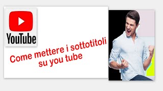 Sottotitoli su you tube Come mettere i sottotitoli su you tube [upl. by Aela661]