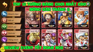 Huyền Thoại Hải Tặc  Top 12 Tướng Đáng Chơi Nhất Cho Nông Dân Tháng 6 Review Event TẾT ĐOAN NGỌ [upl. by Sairtemed786]