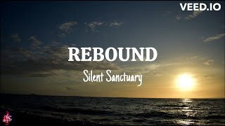 REBOUND  Silent Sanctuary Lyric Video  Music Lover23 [upl. by Adriene]