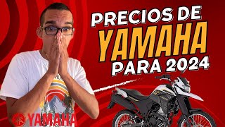 Precios de Motos YAMAHA para 2024 ¿Será que bajaron 🤑 [upl. by Pulchi]