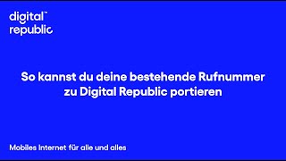 Rufnummer portieren  bestehende Kunden  Digital Republic [upl. by Sudoeht]