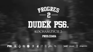 17DUDEK P56  KOCHAM ŻYCIE 2 PRODCZAHA [upl. by Osner323]