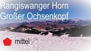 Rangiswanger Horn 1616m und Großer Ochsenkopf 1662m vom Parkplatz Ostertal Skitour [upl. by Lebasile97]