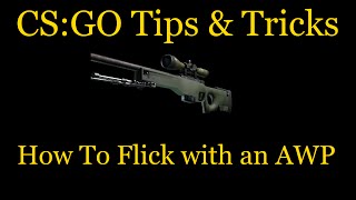 CSGO Tips amp Tricks  AWPing  How To Flick [upl. by Winna715]