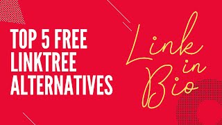 Top 5 Free Linktree Alternatives  Best Link in BIO Tools for Social Media 2024 [upl. by Atteselrahc562]