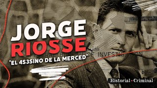 JORGE RIOSSE quotEL 4S3SINO DE LA MERCEDquot  Vlog  Historial Criminal [upl. by Yerahcaz830]