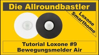 Tutorial Loxone 9  Bewegungsmelder Air [upl. by Hiltan]