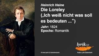 Heinrich Heine Die Loreley 1824 [upl. by Ynaffi179]