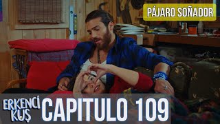 Pájaro soñador  Capitulo 109 Audio Español  Erkenci Kuş [upl. by Ileek906]