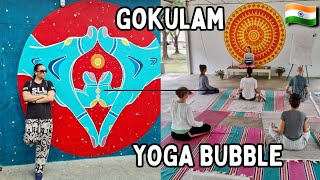 Gokulam  Mysore Yoga Bubble  Karnataka India 🇮🇳 [upl. by Oidgime]