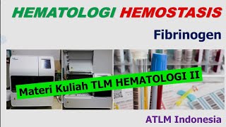 Fibrinogen  Pengukuran Metode Nilai Rujukan Temuan Laboratorium  Hemostasis Hematologi [upl. by Wilt]