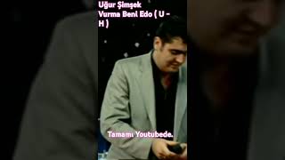 Uğur Şimşek Vurma Beni Edo  U  H  2010 Gaziantep Kanal 27 Mehmet Kalkan Showshorts [upl. by Hemetaf]