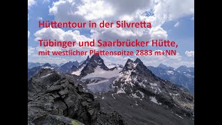 Hüttentour in der Silvretta Österreich Gaschurn  Tübinger Hütte u Saarbrücker Hütte  Bieler Höhe [upl. by Bald]