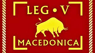 Legio V Macedonica The Last Roman Legion [upl. by Florin]