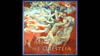 The Oresteia FULL Audio Book 3  The Libation Bearers Part 1 [upl. by Chong]