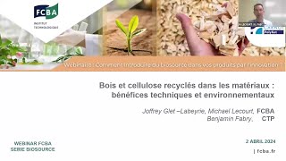 Webinaire  Bois et cellulose recyclés dans les matériaux  bénéfices techniques et environnementaux [upl. by Bower]